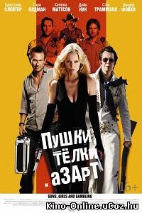 Пушки, телки и азарт (2013) фильм смотреть онлайн / Guns, Girls and Gambling