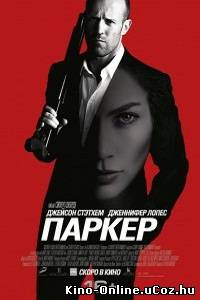 Паркер (2013) фильм смотреть онлайн в хорошем качестве