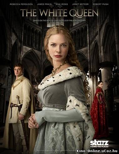 Белая королева сериал 1-4 серия смотреть онлайн (2013) / The White Queen